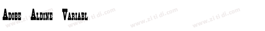 Adobe Aldine Variabl字体转换 Adobe Aldine Variabl字体转换